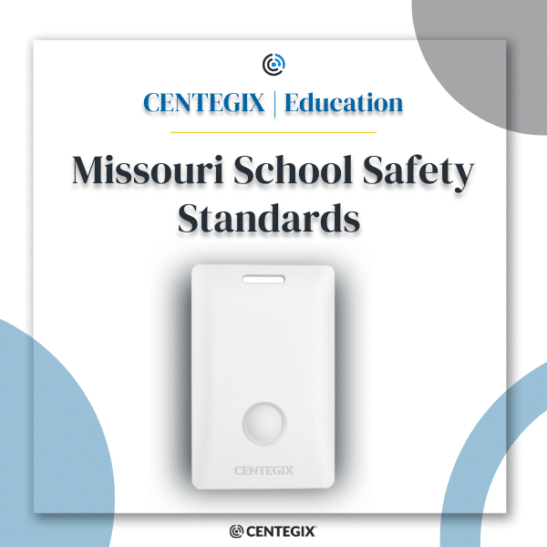 Missouri School Safety Standards CENTEGIX